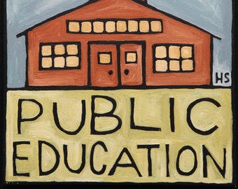 Poster- 11" x 14"- Defend Public Education- by Heather Stockwell