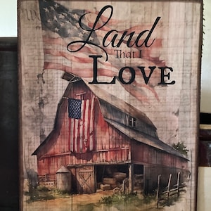 Handmade Independence Day Land That I Love Barn Flag Patriotic Primitive 4th of July  Americana Print on Canvas Board 5x7 or 8x10&quot;