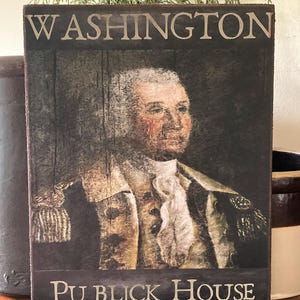 Handmade George Washington Publick House Sign Independence Day Patriotic Primitive Colonial July 4th American Print on Canvas Board 8x10&quot;