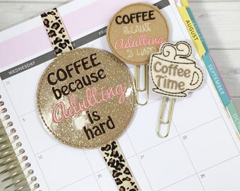 Coffee Because Adulting is Hard Planner Set, Coffee Embroidered Planner Accessories, Felt Bookmarks, Planner Clips, Bookmarks, Page Markers