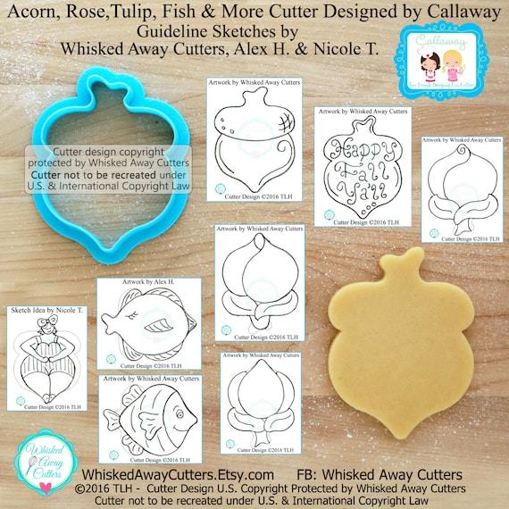 Acorn Cookie Cutter, Rose Cookie Cutter, Tulip Cookie Cutter & More Designed by Callaway - **Guideline Sketches to Print Below**