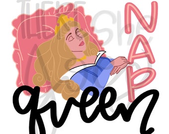 Nap Queen PNG File, Digital Napping Aurora, Sleeping Beauty Sublimation