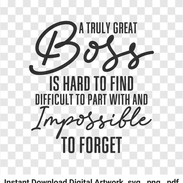 A Great Boss SVG, Boss Quote, Boss Gift, Retirement SVG, Retirement Quote, Cricut, Silhouette, Cut Files, Instant Download, svg, png, pdf