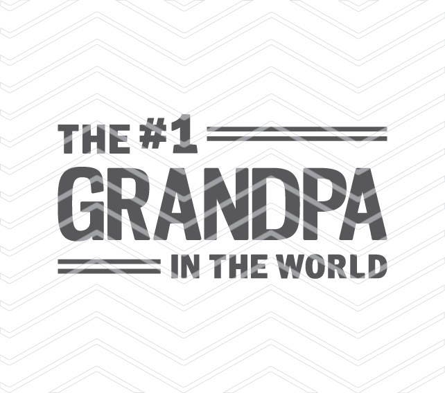 Download Grandpa svg vinyl cutter design The 1 Grandpa In The World ...