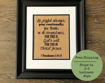 Thessalonians 5:16-18. Christian art. Burlap art.