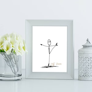 Dancing Stick Figure, PRINTABLE ART, Just Dance Quote, Simple Wall Art, Family Print, Black & Gold Wall Decor,
