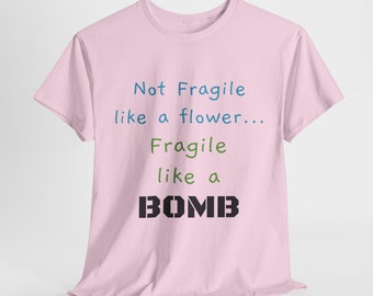 Non fragile come un fiore, fragile come una maglietta bomba