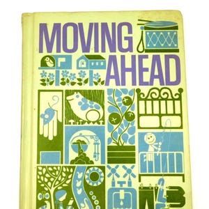 May include: Vintage book cover with the title "MOVING AHEAD" in purple and white. The cover features a grid of illustrations in green and blue, including a bird, house, flowers, and a hippo.