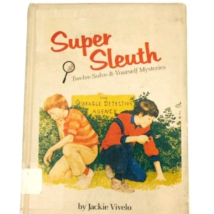 May include: Vintage book cover for "Super Sleuth" by Jackie Vivelo. The cover features the title in red and a magnifying glass illustration. Two children are depicted in the illustration, with the text "The Beagle Detective Agency" and "Twelve Solve-It-Yourself Mysteries".