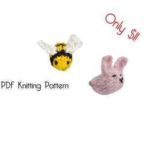 May include: PDF knitting pattern for a bee and a bunny. The bee is yellow with black stripes and white wings. The bunny is pink with black eyes and a black nose. The text "Only $!" is in red.