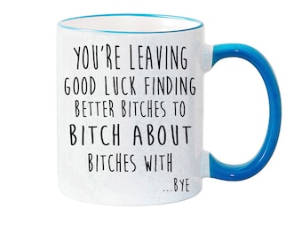 YOU'RE  LEAVING Mug - Leaving Gift - Work Gift - New Job gift - Card