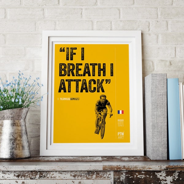 Cyclisme Art, If I Breath i attack, Bernaud Hinault A4 imprimer.