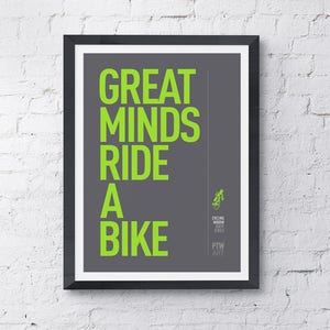 Cycling motivational print poster Great Minds Ride A Bike, A4 high quality digital print, 210mm x 297mm.