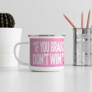 Cycling Mug, Mario Cipollini - quote series - If You Break You Don&#39;t Win&#39;