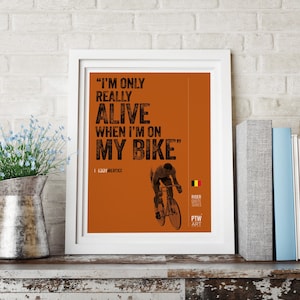 Cycling Art, I am only alive, Eddy Merckx A4 print.