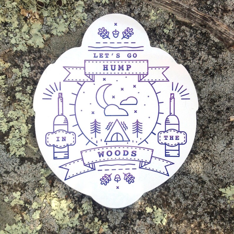 adventure decal sticker camping bumper sticker White vinyl Sticker Hump in the Woods laptop sticker outdoors Die Cut Vinyl