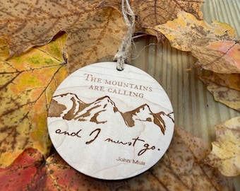 John Muir Ornament The Mountains are Calling and I Must Go Gift for Adventurer, Nature Enthusiast