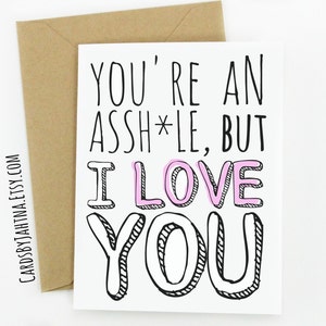 Divertenti di San Valentino che ti amo auguri. Sei un ASSH * LE, ma ti amo