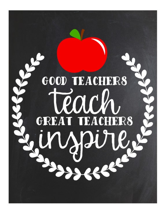Good Teachers ... Poster/Sign/Printable   ~
