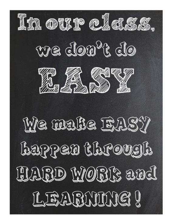 Classroom Sign ~ In our class, we don't do easy / White font   ~