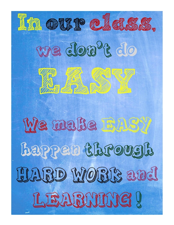 Classroom Sign ~ In our class, we don't do easy / Colored Chalkboard background ~ Set of 5