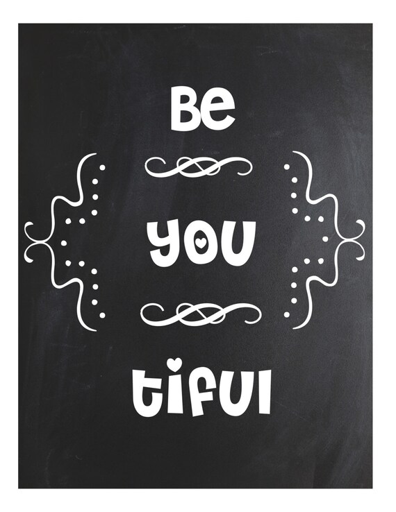 Be YOU Tiful Poster/Sign ~ Instant Download~ Printable   ~