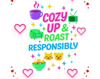 Cozy Up & Roast Responsibly Print | Sarcastic Home Decor (Digital Download)
