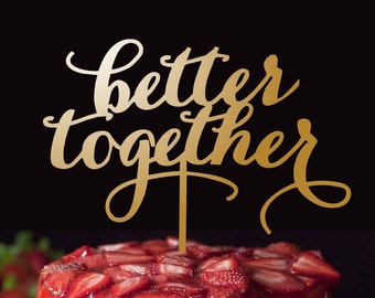 Better Together Gold Cake Topper - Wedding cake Topper - Wood cake Topper