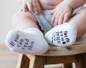If you can read this Take me to the Beach Baby Socks | Ocean Gifts