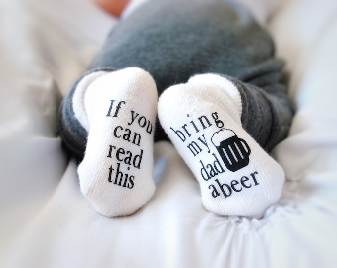Beer Gifts for Dad, Father’s Day Gift, If You can Read this Baby Socks, Unisex Baby Shower Gift, Bring my Dad a Beer, Pregnancy Announcement