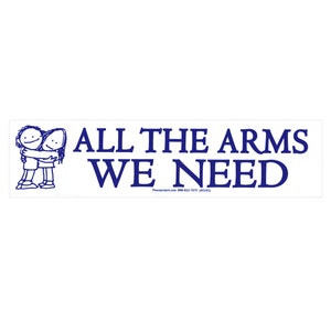 All the Arms We Need - Nonviolence Antybroń Naklejka na zderzak / naklejka lub magnes