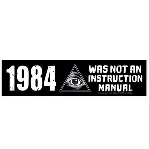 1984 Was Not An Instruction Manual Political Criticism Small Bumper Sticker Laptop Skateboard Decal or Car / Fridge Magnet 6.5-by-1.75 Inch