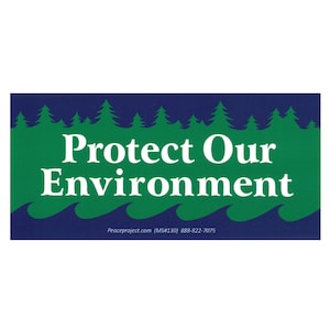 Protect Our Environment - Small Bumper or Laptop Sticker / Decal or Magnet 4.75-by-2.25 Inches