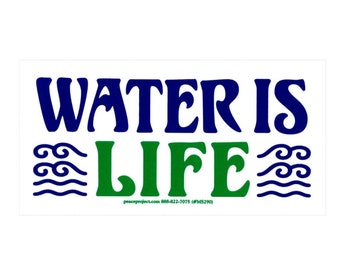 Water is Life Environmental Water Protection Small Bumper Sticker / Laptop Water Bottle Decal or Magnet 4.25-by-2.25 Inches