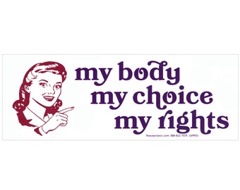 My Body My Choice My Rights Pro-Choice Bumper Sticker Auto Decal or Magnet 8-by-2.9 Inches