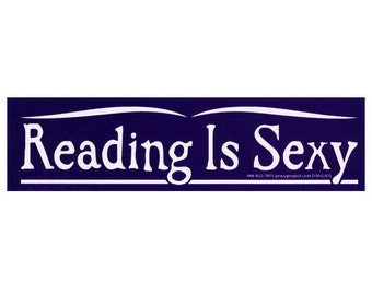 Reading Is Sexy - Small Bumper Sticker / Laptop Decal or Magnet