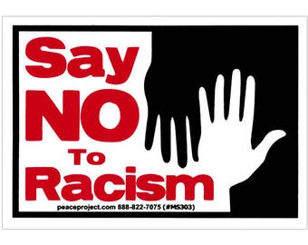 Say No To Racism - Small Bumper Sticker /Laptop Decal or Magnet, 4.25-by-3 Inches