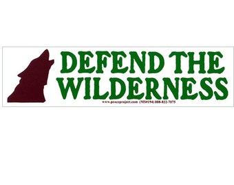 Defend the Wilderness - Autocollant de petit pare-chocs environnemental / autocollant ou aimant pour ordinateur portable, 5,75 par 1,5 pouces