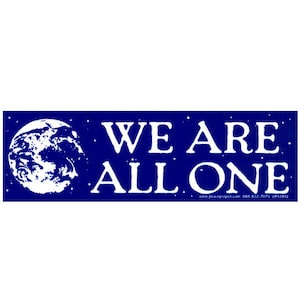 We Are All One - Small Bumper Sticker / Laptop Decal or Magnet