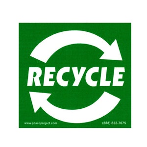 May include: Green square sticker with a white recycle symbol and the word "RECYCLE" in white letters. The sticker also includes the website "www.peaceproject.com" and a phone number (888) 822-7075.