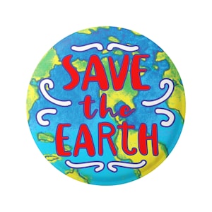 Save The Earth Global Warning Climate Change Awareness Peace Anti-War Button Pinback für Hut, Jacke, Rucksack oder Kühlschrankmagnet 1,5 Zoll