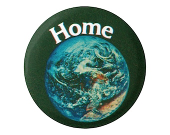 Home Mother Earth Climate Change Global Warming Environmental Button Pinback for Backpacks, Jackets, Hats, or Fridge Magnet 1.25"
