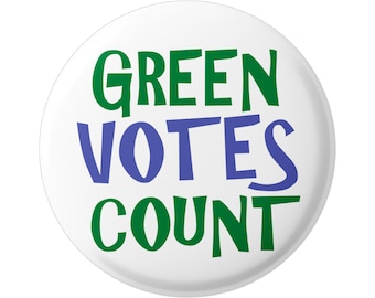 Pinback de botão de ativismo ambiental com contagem de votos verdes para mochilas, jaquetas, chapéus ou ímã de geladeira 1,75"