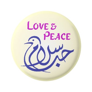 Love & Peace Dove Anti-War Arabic Peace Word Button Pinback for Backpacks, Jackets, Hats, or Fridge Magnet Round 1.5 Inches