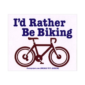 I&#39;d Rather Be Biking - Small Bumper Sticker / Laptop Decal or Magnet