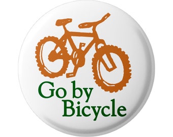 Go By Bicycle Alternative Transportation Button Pinback for Backpacks, Jackets, Hats, or Fridge Magnet Round 1.5 Inches