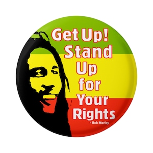 Get up! Stand Up For Your Rights Rasta Reggae Button Pinback for Backpacks, Jackets, or Magnet 1.75 Inches