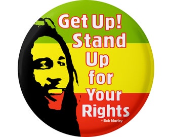 Get up! Stand Up For Your Rights Rasta Reggae Button Pinback for Backpacks, Jackets, or Magnet 1.75 Inches