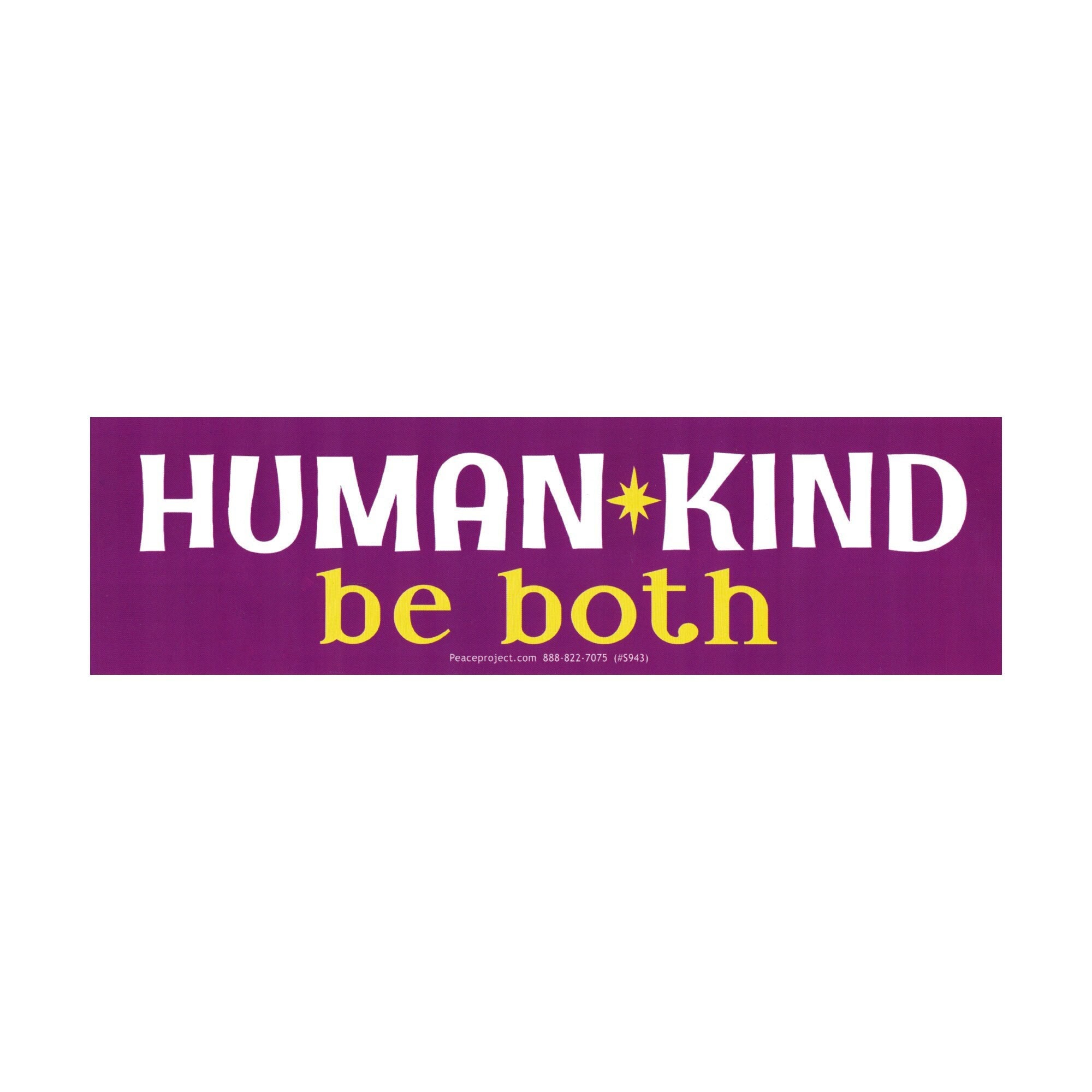 Human Kind Be Both Positivity Motivational Car Bumper Sticker Decal for Cars, Laptops, Lockers and Windows Decal 8.75-by-2.5 Inches