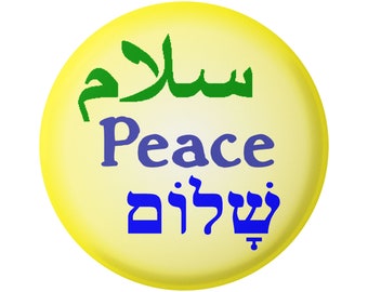 Peace in Arabic, English and Hebrew - Middle East Peacemaking Button / Pinback or Magnet 1.25 Inch